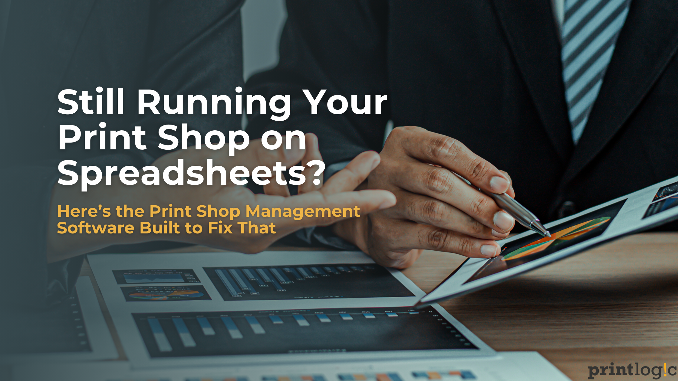 Still Running Your Print Shop on Spreadsheets? Here's the Print Shop Management Software Built to Fix That